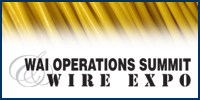WAI Operations Summit & Wire Expo
