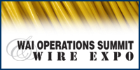 WAI Operations Summit & Wire Expo